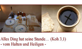 Alles Ding hat seine Stunde - vom Halten und Heiligen