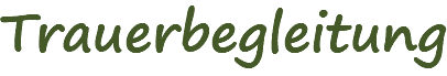 Trauerbegleitung